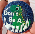 Dont Be A Cuntasaurous