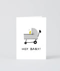 Hey Baby Greeting Card