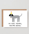 In Dog Years You're Dead