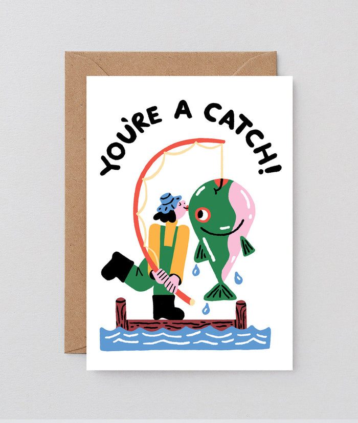 You're a Catch