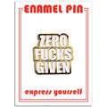 Zero Fucks Given Pin